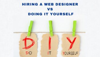 Hiring a Web Designer vs Doing It Yourself