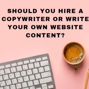 Should You Hire a Copywriter or Do It Yourself