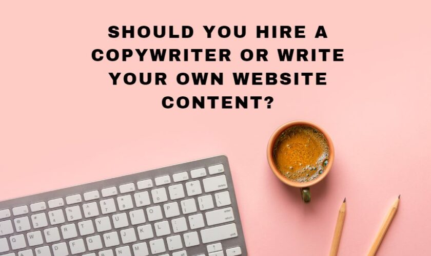 Should You Hire a Copywriter or Do It Yourself