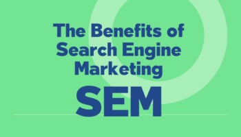 Benefits of Search Engine Marketing